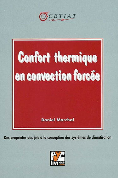 Confort thermique en convection forcée : des propriétés des jets à la conception des systèmes de climatisation