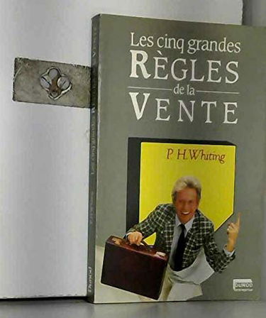 Les Cinq Grandes Règles de Vente