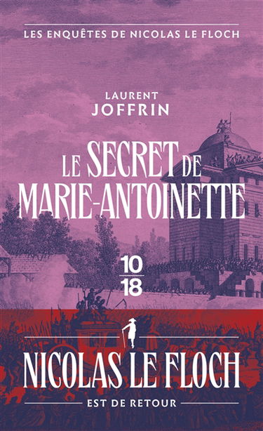 Les enquêtes de Nicolas Le Floch. Le secret de Marie-Antoinette