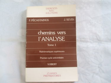 Chemin vers l'analyse. Vol. 1