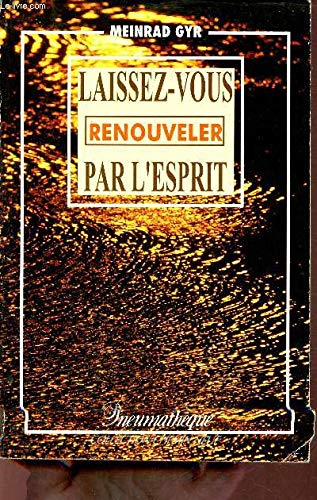 Laissez-vous renouveler par l'Esprit