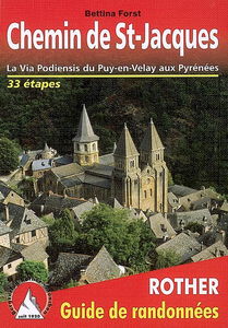 Chemin de Saint-Jacques : la via Podiensis du Puy-en-Velay aux Pyrénées : toutes les étapes, avec variantes et profils d'altitude