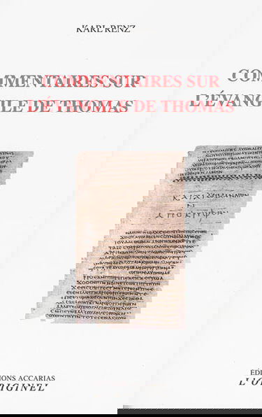 Commentaires sur l'Evangile de Thomas : extrait des entretiens de Marsanne 2003, 2005, 2008, 2010