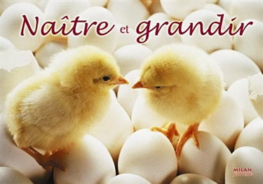 Naître et grandir