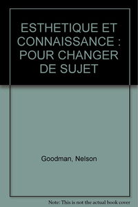 Esthétique et connaissance : pour changer de sujet