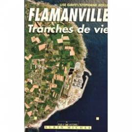 Flamanville, tranches de vie