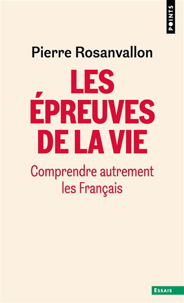 Les épreuves de la vie : comprendre autrement les Français
