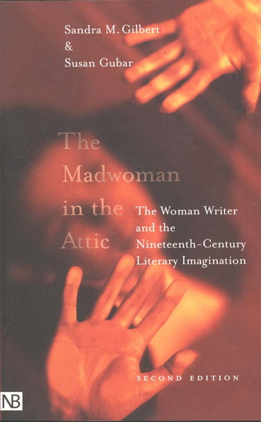 Couverture de The Madwoman in the Attic: The Woman Writer and the Nineteenth-Century Literary Imagination