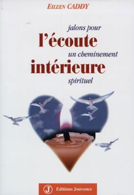 L'écoute intérieure : jalons pour un cheminement spirituel