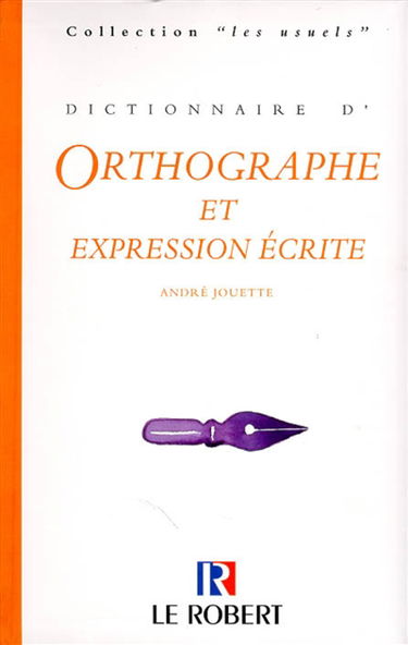 Dictionnaire d'orthographe et d'expression écrite