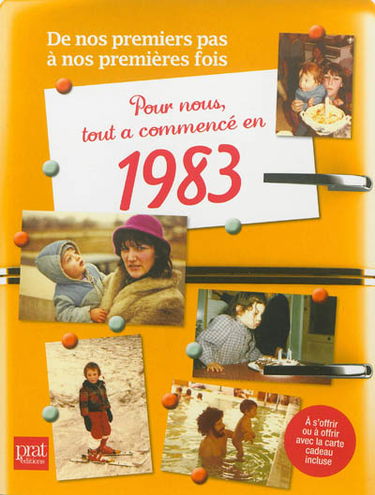 Pour nous, tout a commencé en 1983