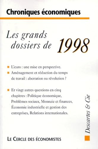 Chroniques économiques : les grands dossiers de 1998