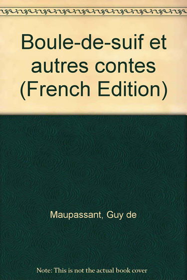 Boule de suif : et autres contes