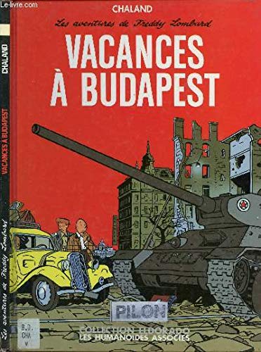 Les aventures de Freddy Lombard. Vol. 3. Vacances à Budapest