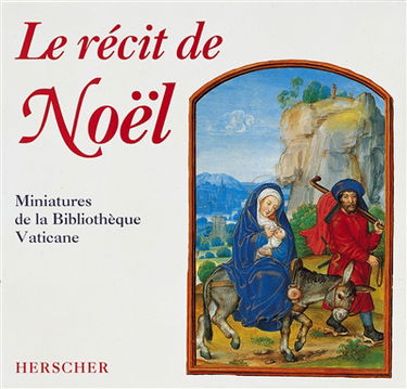 Le Récit de Noël : miniatures de la bibliothèque vaticane