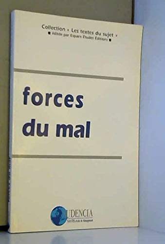 Forces du mal : Un choix de textes autour du sujet de culture générale du concours d'entrée au haut enseignement commercial (Les textes du sujet)