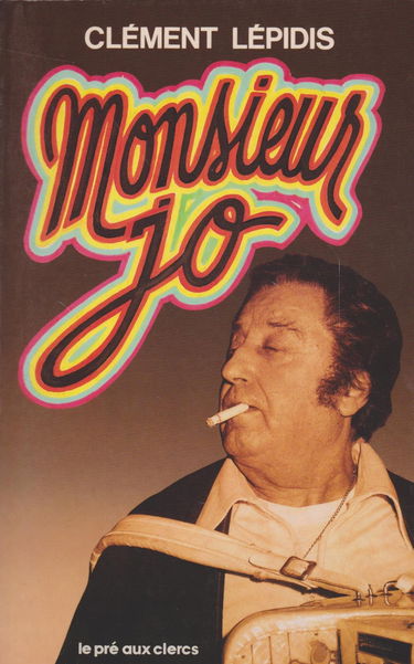 Monsieur Jo : roman d'une vie