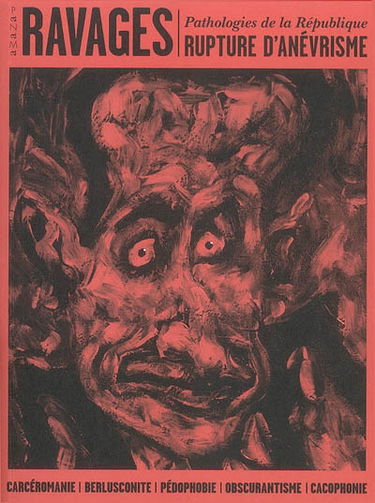 Ravages, n° 1. Pathologies de la République : rupture d'anévrisme