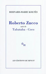 Roberto Zucco. Tabataba. Coco