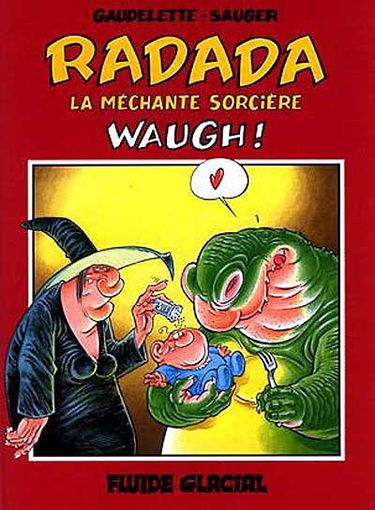 Radada, la méchante sorcière. Vol. 2. Waugh !