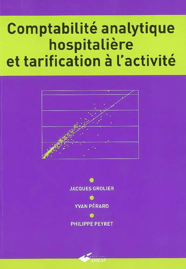Comptabilité analytique hospitalière et tarification à l'activité
