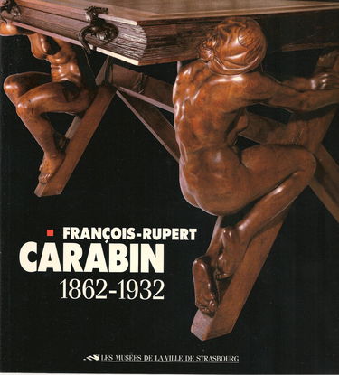 François Rupert Carabin 1862-1932