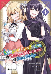 Magical revolution : la princesse réincarnée et la jeune prodige. Vol. 4