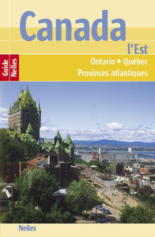 Canada : Ontorio, Québec, Provinces atlantiques
