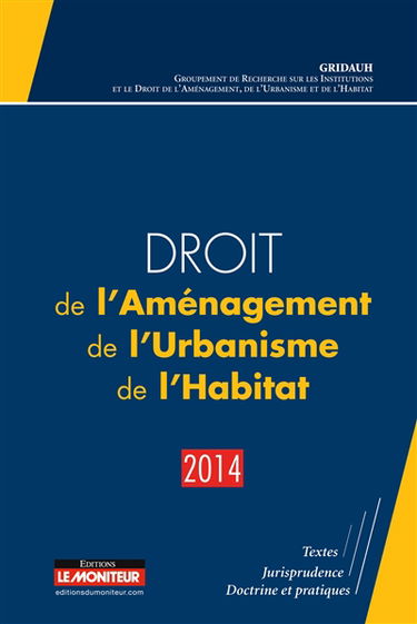 Droit de l'aménagement, de l'urbanisme, de l'habitat : 2014