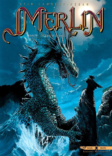 Merlin. Vol. 1. La colère d'Ahès