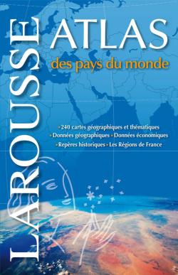 Atlas Larousse des pays du monde