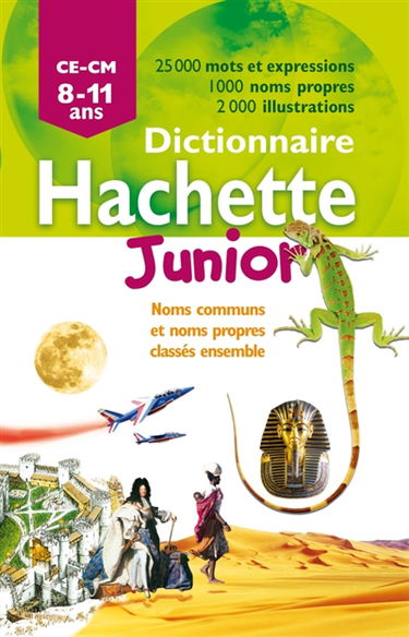 Dictionnaire Hachette junior : CE-CM, 8-11 ans