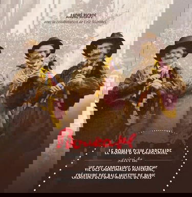 Bouscatel, le roman d'un Cabretaire: Suivi de Vie des cabretaires d'Auvergne, créateurs des bals-musettes de Paris