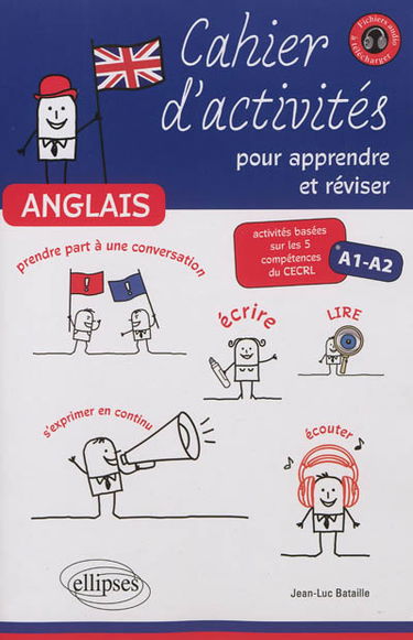 Anglais, cahier d'activités pour apprendre et réviser : A1-A2