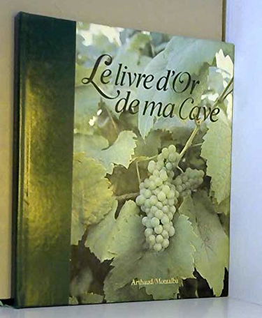 Livre d'or de ma cave (le)