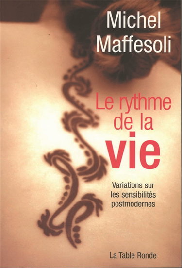 Couverture de Le rythme de la vie : variations sur l'imaginaire postmoderne par Michel Maffesoli