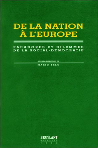 De la nation à l'Europe : paradoxes et dilemmes de la social-démocratie