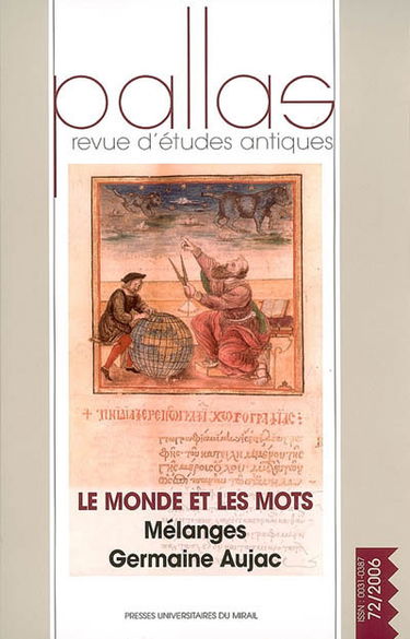 Pallas, n° 72. Le monde et les mots : mélanges Germaine Aujac