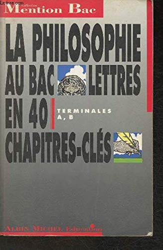 La Philosophie au BAC Lettres : terminales A, B