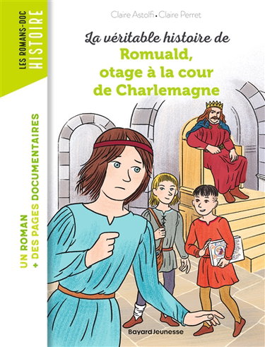 Couverture de La véritable histoire de Romuald, otage à la cour de Charlemagne