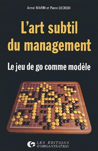 L'Art subtil du management : le jeu de go comme modèle