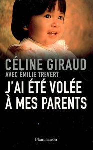 J'ai été volée à mes parents