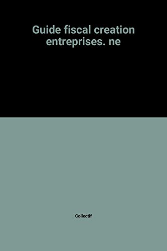 Guide fiscal du créateur d'entreprise