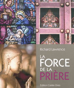 La force de la prière : redécouvrez le formidable pouvoir de la prière