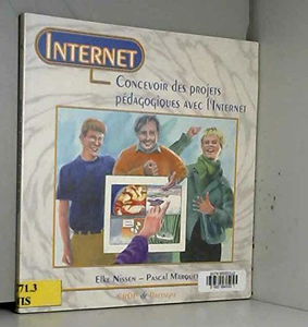 Concevoir des projets pédagogiques avec l'Internet