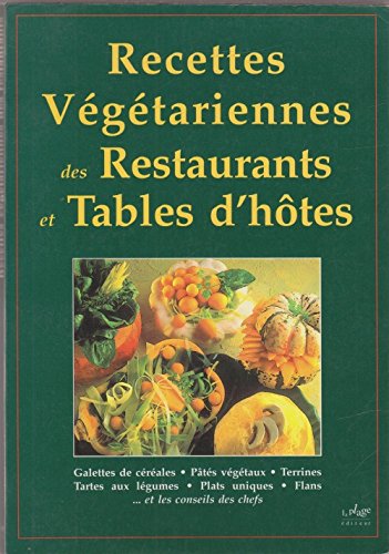 Recettes végétariennes des restaurants et tables d'hôtes