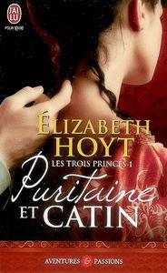Les trois princes. Vol. 1. Puritaine et catin