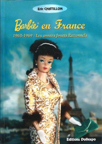 Couverture de Barbie en France 1963-1969 : Les années jouets rationnels