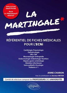La martingale : référentiel de fiches médicales pour l'ECNi. Vol. 1. Cardiologie-pneumologie, ophtalmologie, ORL-CMF, rhumatologie-orthopédie, endocrinologie-diabétologie-nutrition, hépato-gastro-entérologie, maladies infectieuses, soins palliatifs-oncolo