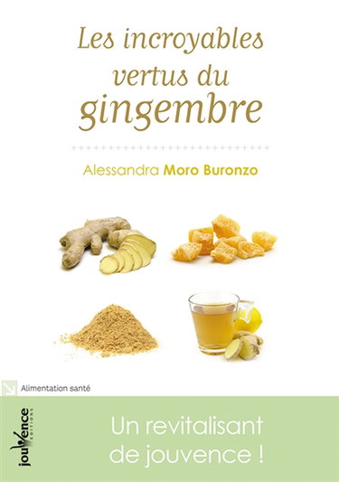 Les incroyables vertus du gingembre : un revitalisant de jouvence !